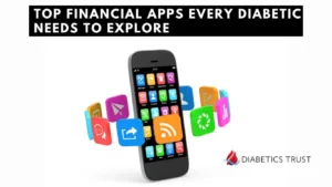 Top Financial Apps Every Diabetic Needs to Explore