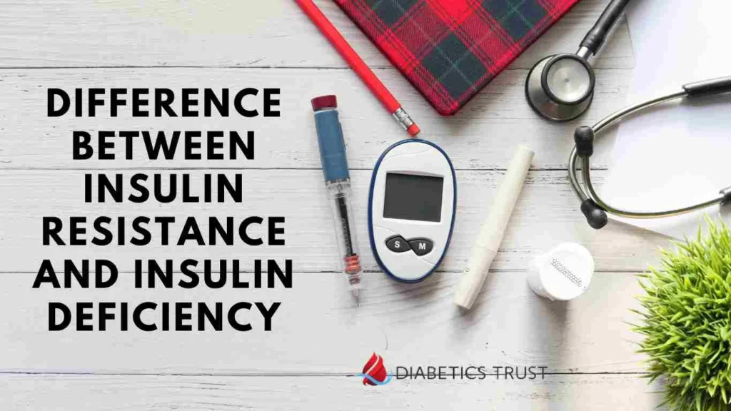 What is the difference between insulin resistance and insulin deficiency